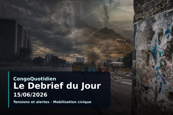 Illustration du débrief du 15 juin 2026 en RDC : tensions politiques, alerte Ebola et insécurité