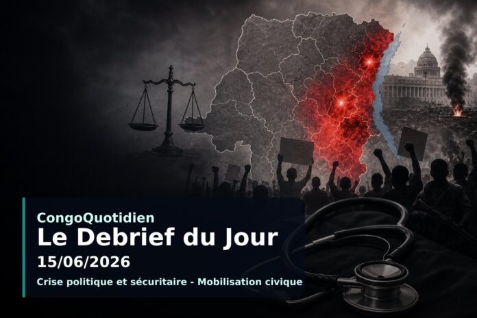 Illustration du débrief du 15 juin 2026 en RDC : crise politique, insécurité et santé