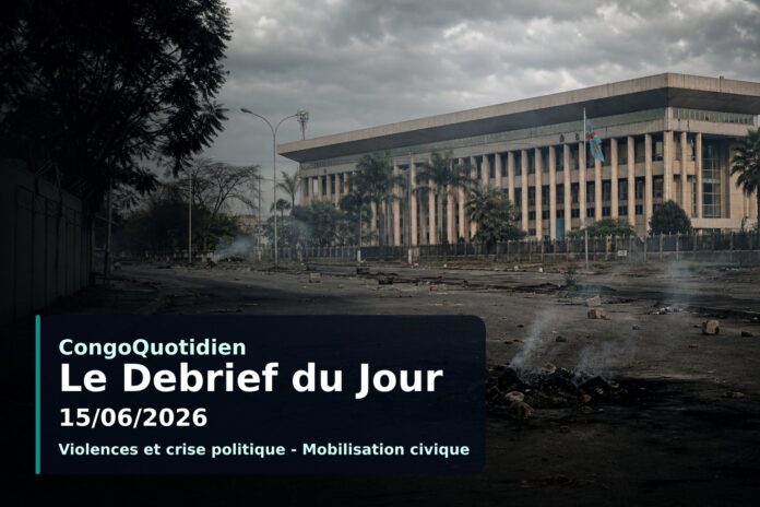 Illustration du débrief du 15 juin 2026 en RDC : violences à Kinshasa, crise politique, crise humanitaire et riposte sanitaire.