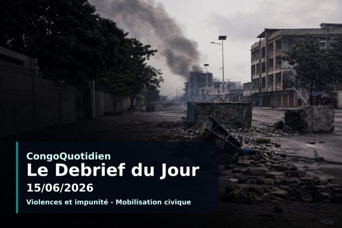 Illustration du débrief du 15 juin 2026 en RDC : violences, santé et politique