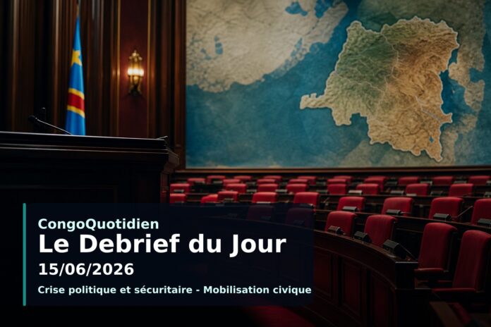 Illustration du débrief du 15 juin 2026 en RDC : tensions politiques, crises sécuritaires et sanitaires