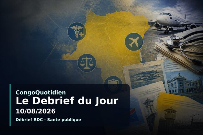 Illustration du débrief du 10 août 2026 en RDC : santé, transport, sécurité et justice